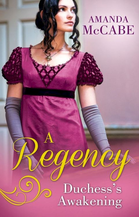 A Regency Duchess's Awakening: The Shy Duchess / To Kiss a Count(Kobo/電子書)