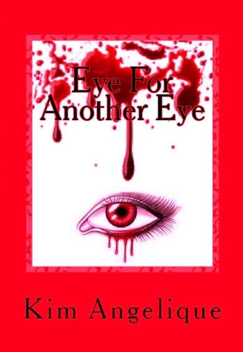 Eye For An Eye for Another Eye(Kobo/電子書)