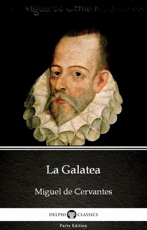 La Galatea by Miguel de Cervantes - Delphi Classics (Illustrated)(Kobo/電子書)