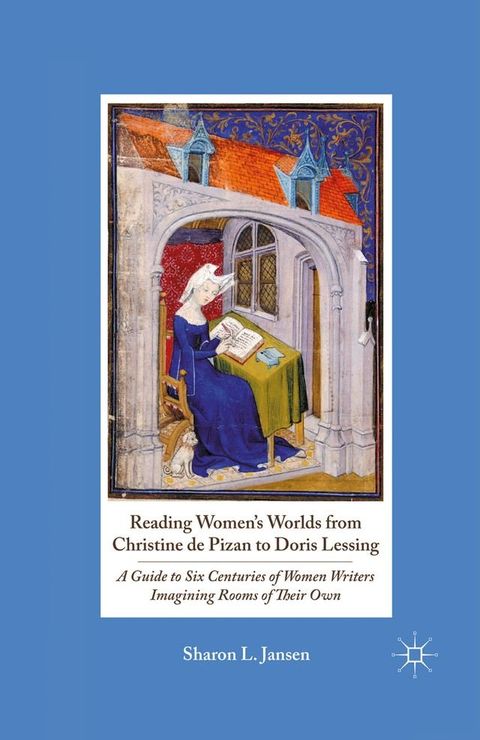 Reading Women's Worlds from Christine de Pizan to Doris Lessing(Kobo/電子書)