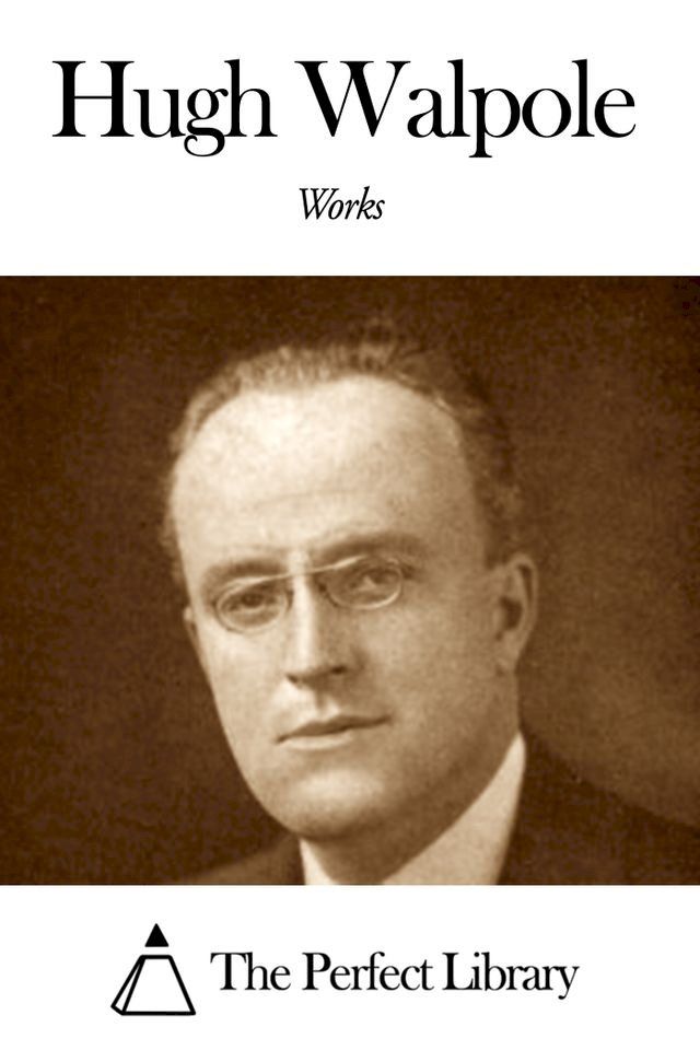  Works of Hugh Walpole(Kobo/電子書)