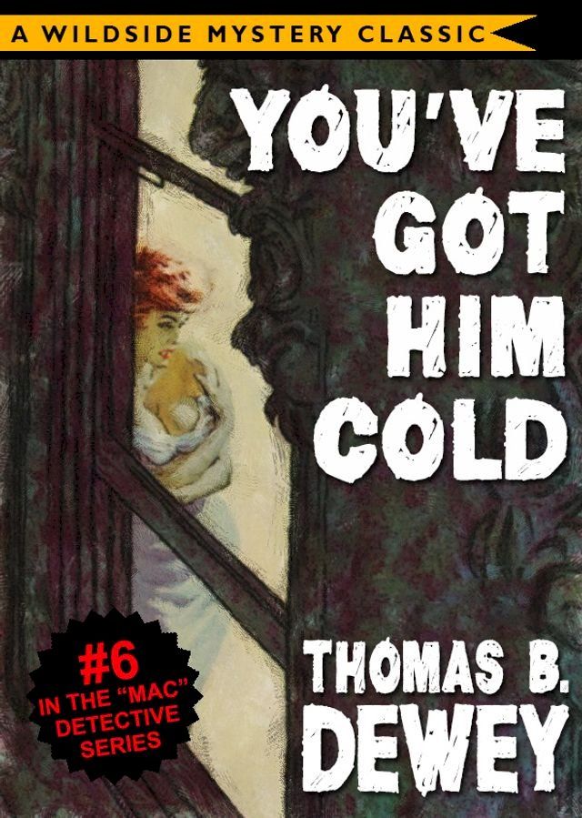  Mac Detective Series 06: You've Got Him Cold(Kobo/電子書)