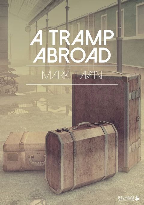 A Tramp Abroad(Kobo/電子書)