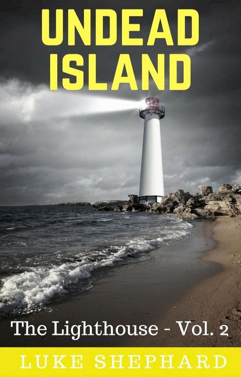 Undead Island (The Lighthouse - Vol. 2)(Kobo/電子書)