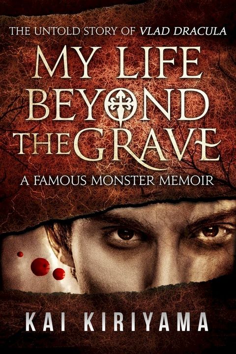 My Life Beyond the Grave: The Untold Story of Vlad Dracula(Kobo/電子書)