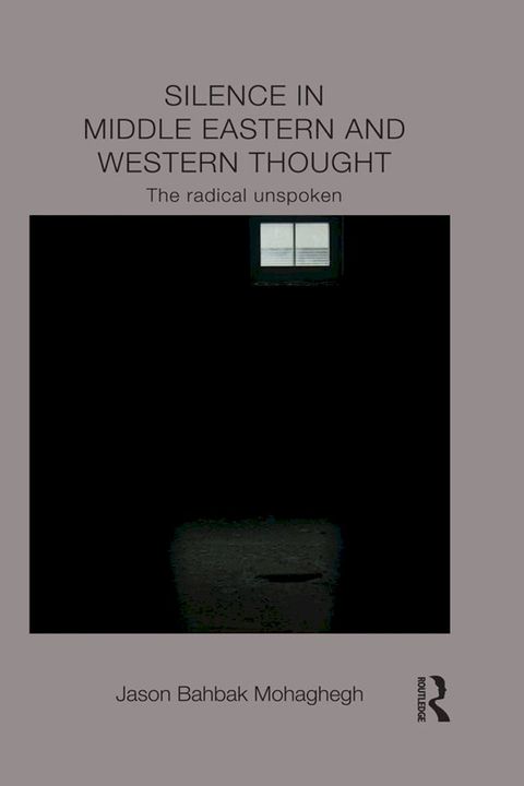 Silence in Middle Eastern and Western Thought(Kobo/電子書)