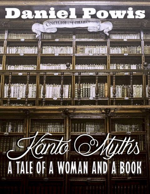 The Kanto Files: A Tale of a Woman a Book(Kobo/電子書)