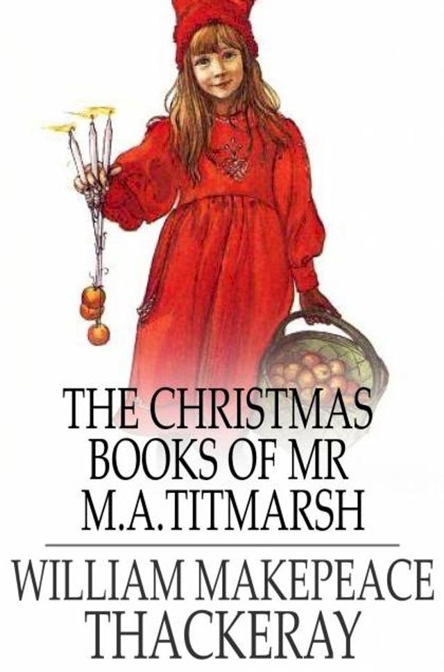  The Christmas Books of Mr M. A. Titmarsh(Kobo/電子書)