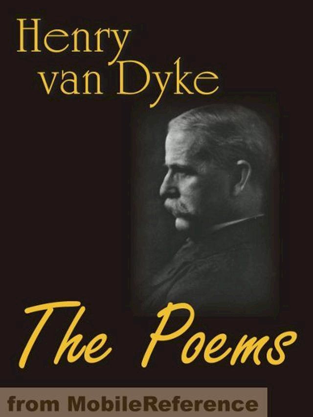  The Poems Of Henry Van Dyke With Index Of First Lines (Mobi Classics)(Kobo/電子書)