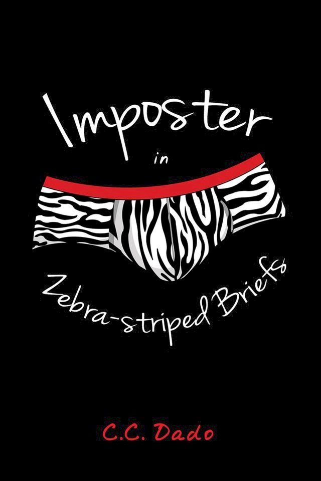  Imposter in Zebra-striped Briefs(Kobo/電子書)