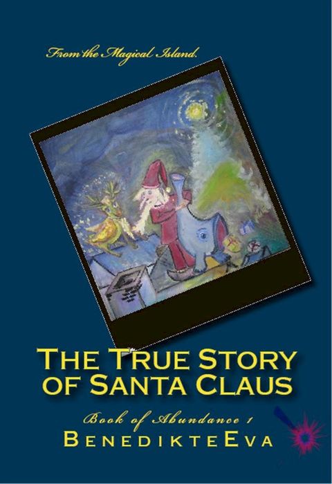 The True Story of Santa Claus(Kobo/電子書)