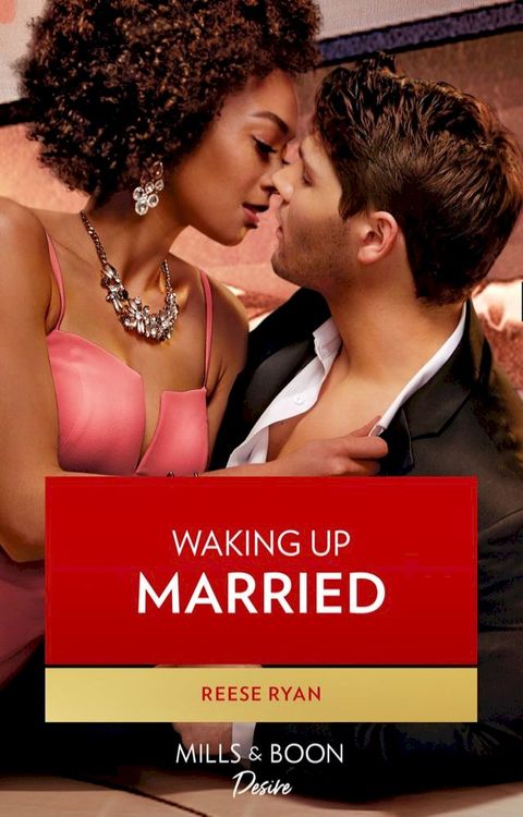 Waking Up Married (The Bourbon Brothers, Book 5) (Mills & Boon Desire)(Kobo/電子書)