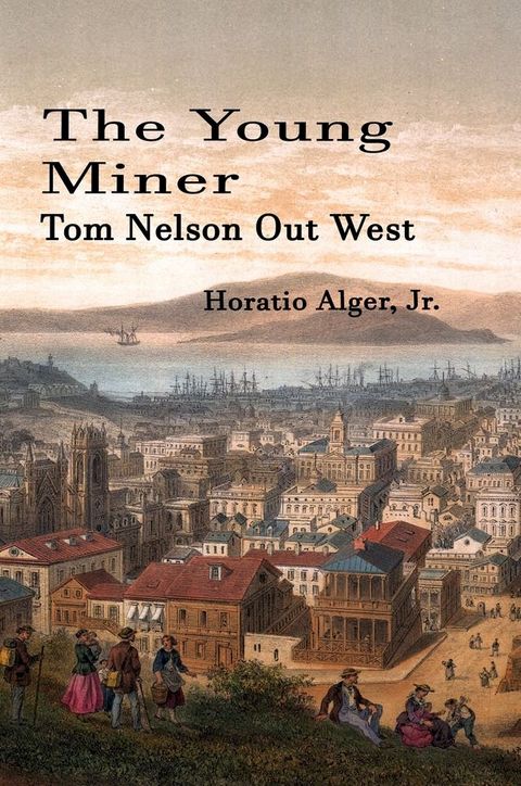 The Young Miner (Illustrated)(Kobo/電子書)