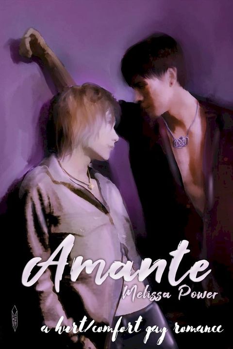 Amante: A Hurt/Comfort Gay Romance(Kobo/電子書)