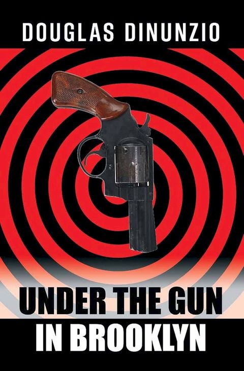 Under the Gun in Brooklyn(Kobo/電子書)