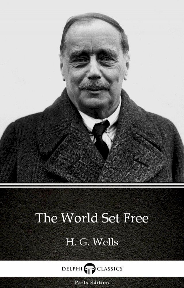  The World Set Free by H. G. Wells (Illustrated)(Kobo/電子書)