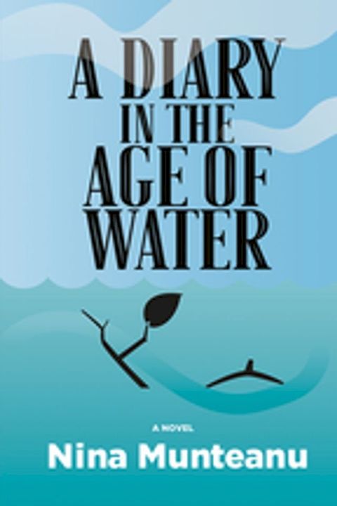 A Diary in the Age of Water(Kobo/電子書)