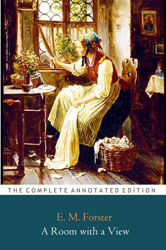  A Room with a View Novel by E. M. Forster "Annotated Classic Edition"(Kobo/電子書)