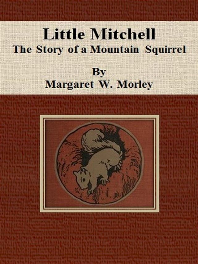  Little Mitchell: The Story of a Mountain Squirrel(Kobo/電子書)