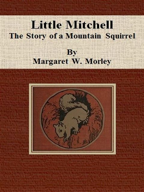 Little Mitchell: The Story of a Mountain Squirrel(Kobo/電子書)