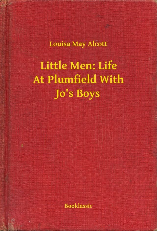  Little Men: Life At Plumfield With Jo's Boys(Kobo/電子書)