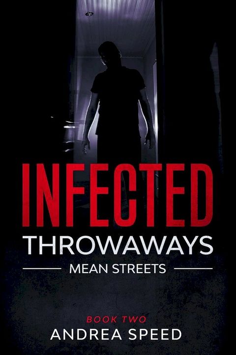 Infected: Throwaways(Kobo/電子書)