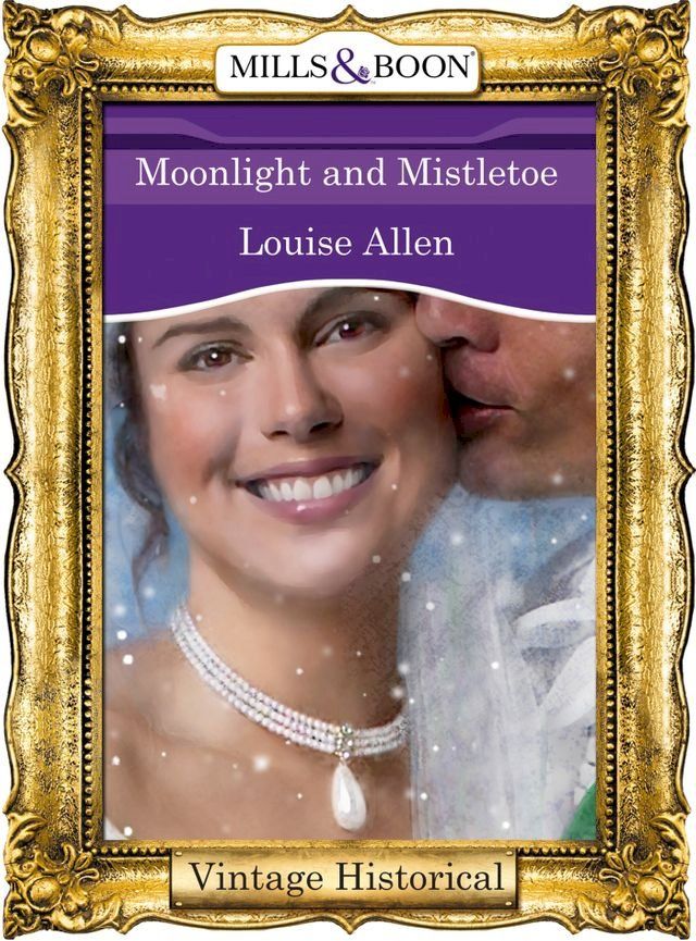  Moonlight And Mistletoe (Regency, Book 63) (Mills & Boon Historical)(Kobo/電子書)