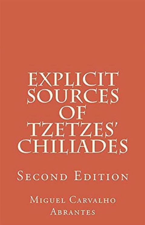 Explicit Sources of Tzetzes' Chiliades(Kobo/電子書)