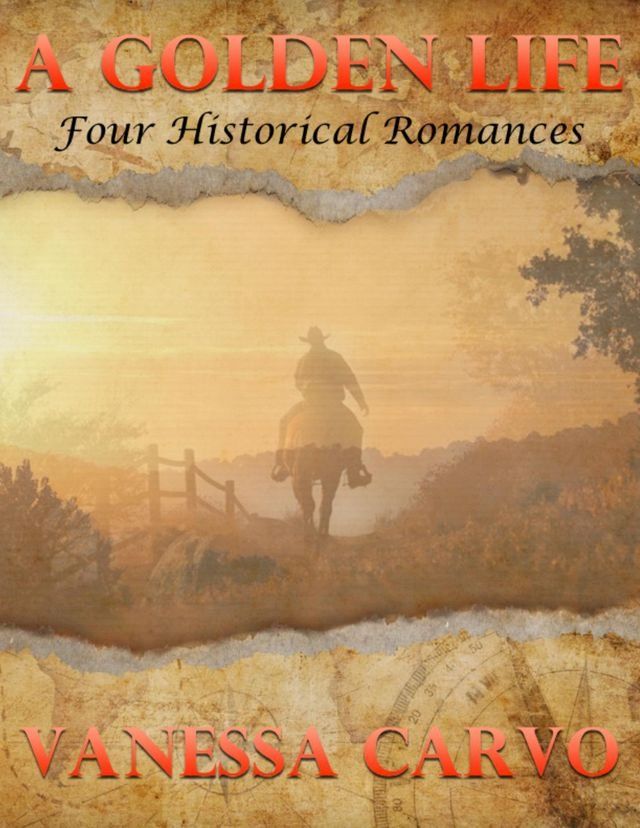  A Golden Life: Four Historical Romances(Kobo/電子書)