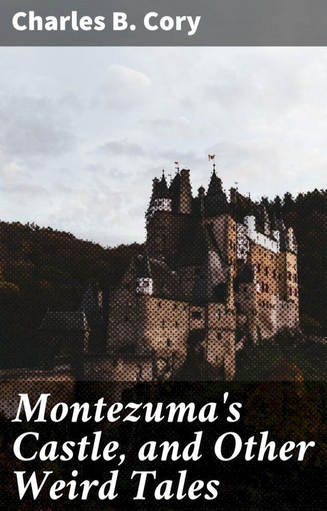  Montezuma's Castle, and Other Weird Tales(Kobo/電子書)