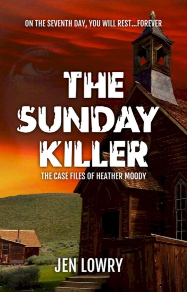  The Sunday Killer: The Case Files of Heather Moody(Kobo/電子書)