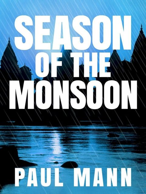 Season of the Monsoon: George Sansi 1(Kobo/電子書)