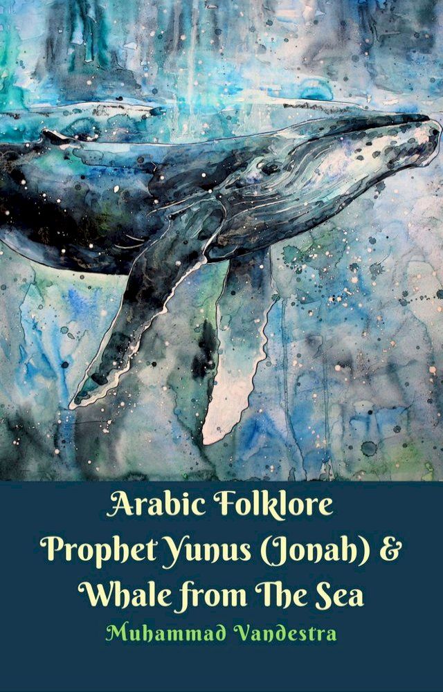  Arabic Folklore Prophet Yunus (Jonah) & Whale from The Sea(Kobo/電子書)