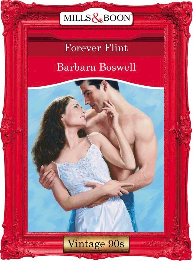  Forever Flint (Mills & Boon Vintage Desire)(Kobo/電子書)