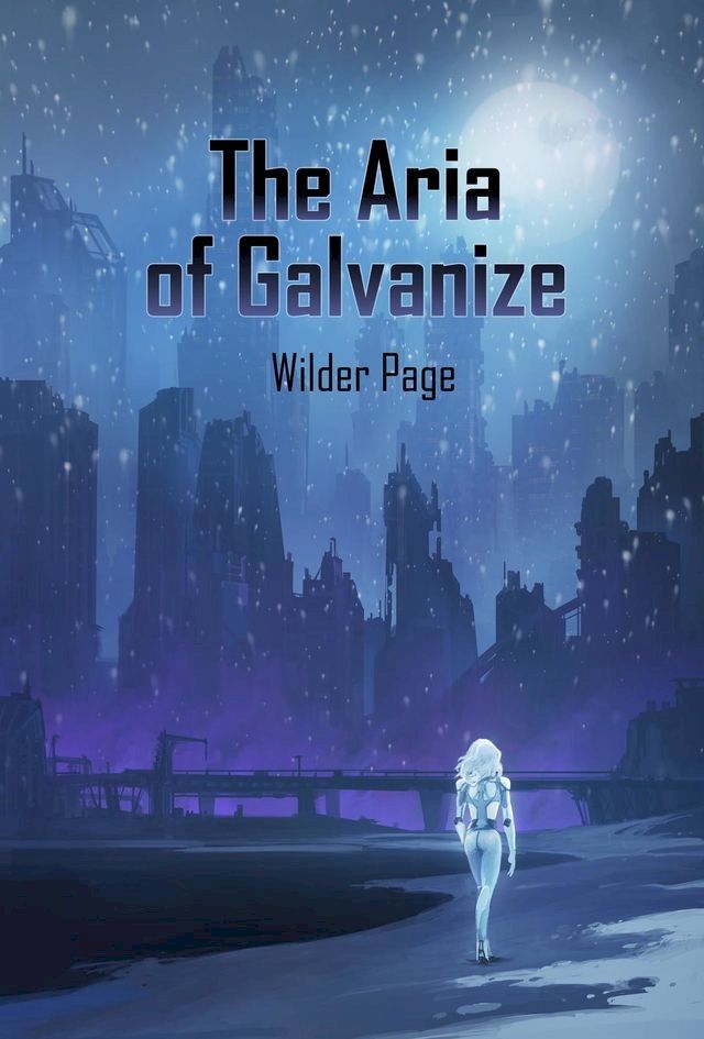  The Aria of Galvanize(Kobo/電子書)