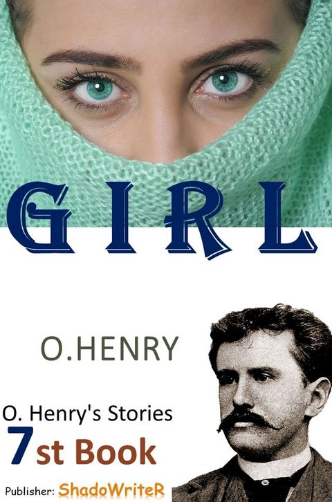 "Girl"- ( O. HENRY'S STORIES 7ST BOOK )(Kobo/電子書)