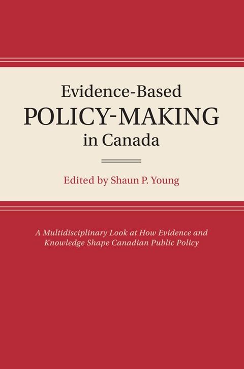 Evidence-Based Policy-Making in Canada(Kobo/電子書)