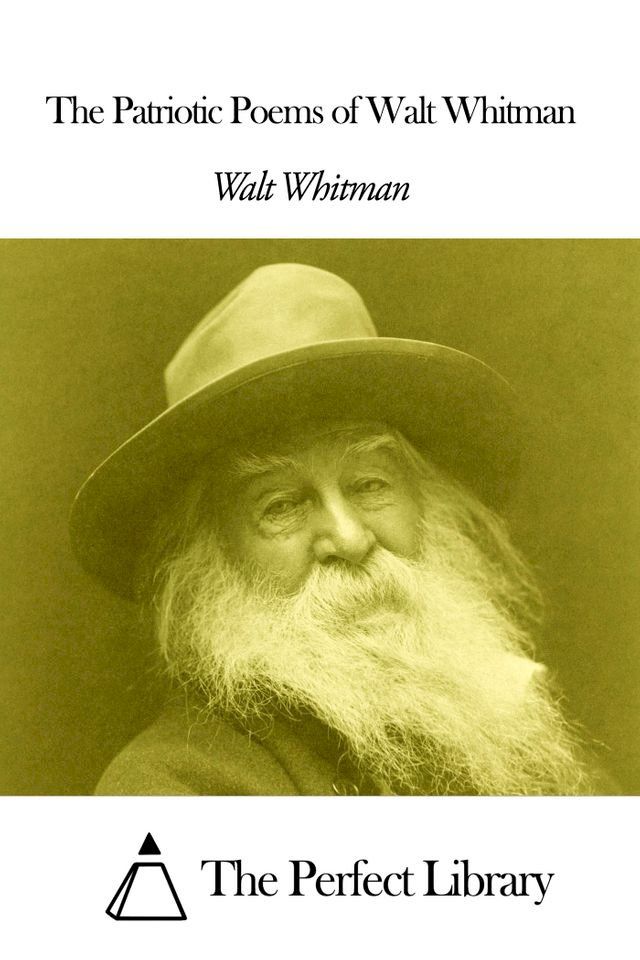  The Patriotic Poems of Walt Whitman(Kobo/電子書)