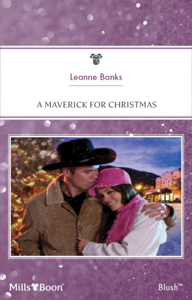  A Maverick For Christmas(Kobo/電子書)