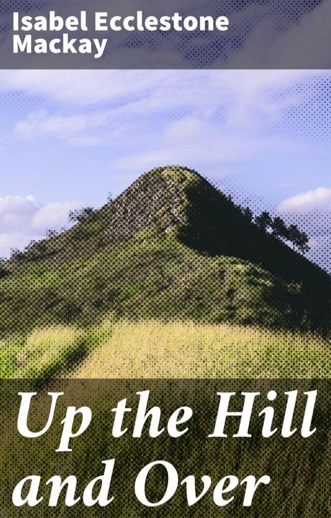 Up the Hill and Over(Kobo/電子書)