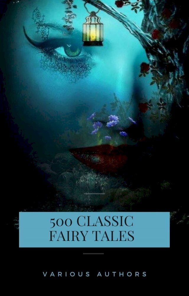  500 Classic Fairy Tales You Should Read(Kobo/電子書)