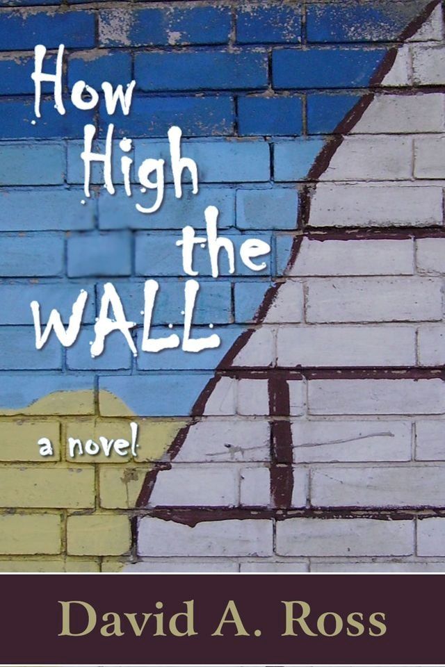  How High the Wall: A Novel(Kobo/電子書)