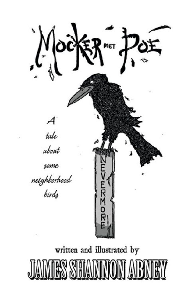  Mocker Met Poe: A tale about some neighborhood birds(Kobo/電子書)