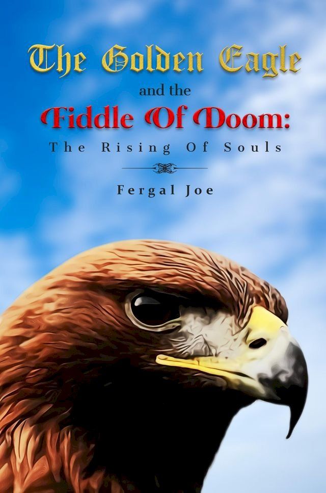  The Golden Eagle And The Fiddle Of Doom(Kobo/電子書)