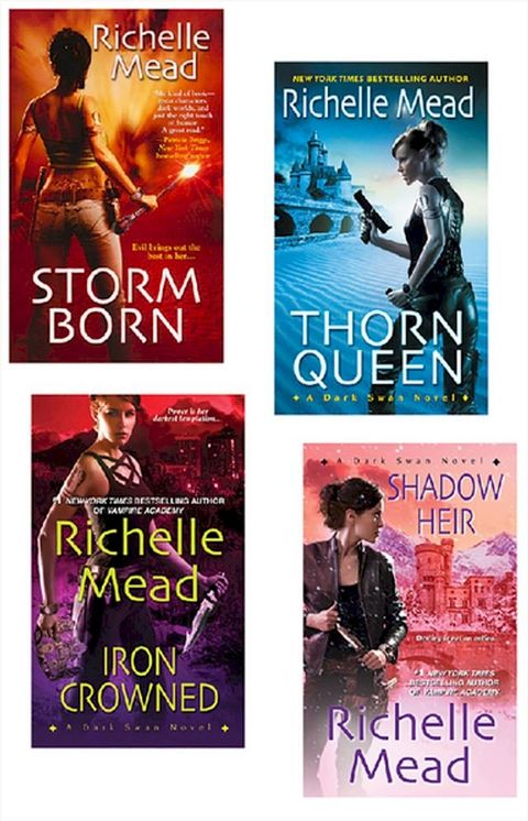 Richelle Mead Dark Swan Bundle: Storm Born, Thorn Queen, Iron Crowned & Shadow Heir(Kobo/電子書)