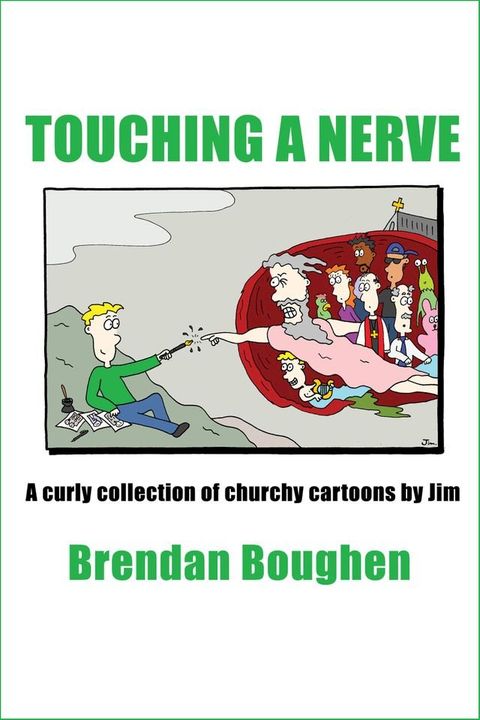 Touching a Nerve: A Curly Collection of Churchy Cartoons by Jim(Kobo/電子書)