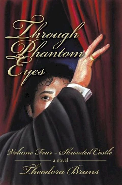 Through Phantom Eyes: Volume Four(Kobo/電子書)