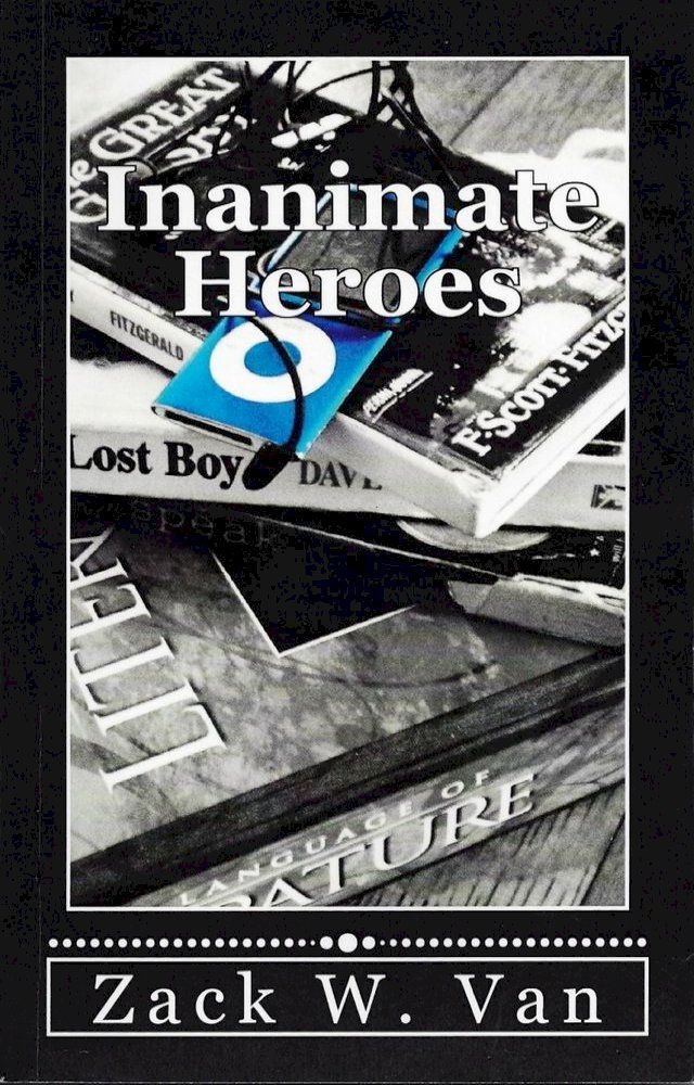  Inanimate Heroes(Kobo/電子書)