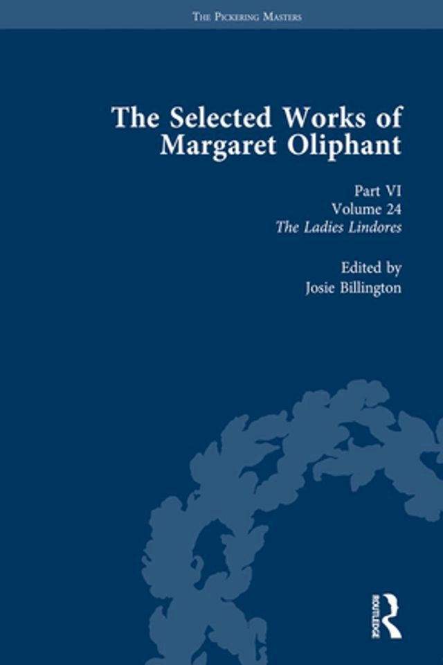  The Selected Works of Margaret Oliphant, Part VI Volume 24(Kobo/電子書)