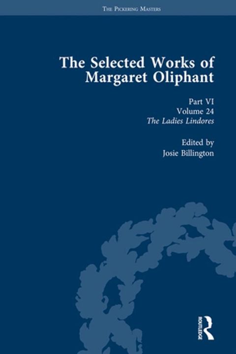 The Selected Works of Margaret Oliphant, Part VI Volume 24(Kobo/電子書)